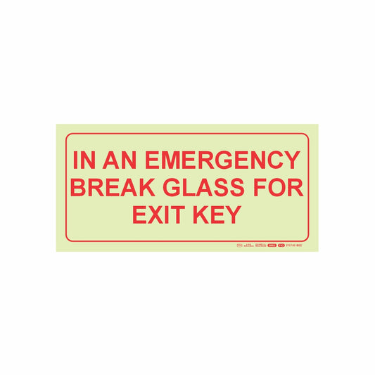 PHOTOLUMINESCENT 190MM SAFETY SIGN - F43-IN AN EMERGENCY BREAK GLASS FOR EXIT KEY